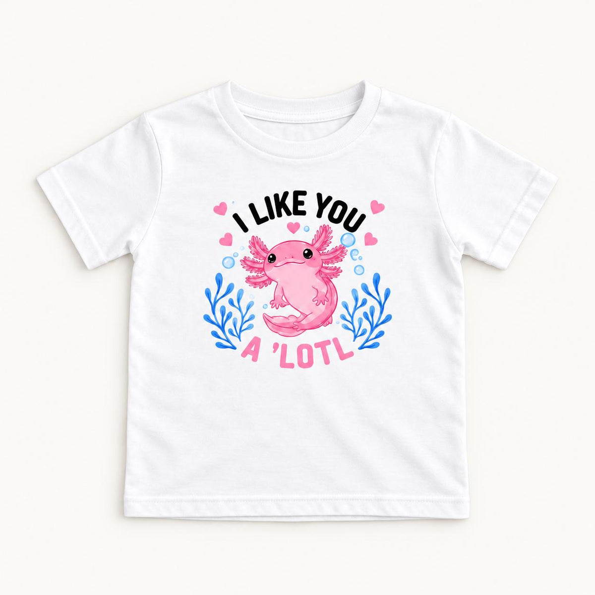 I Like You A Lotl Axolotl — garment mockup or size chart