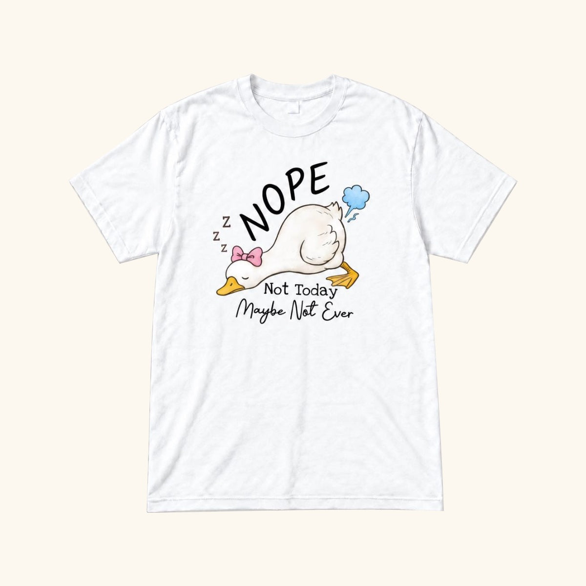 Nope Not Today Maybe Not Ever Goose — garment mockup or size chart