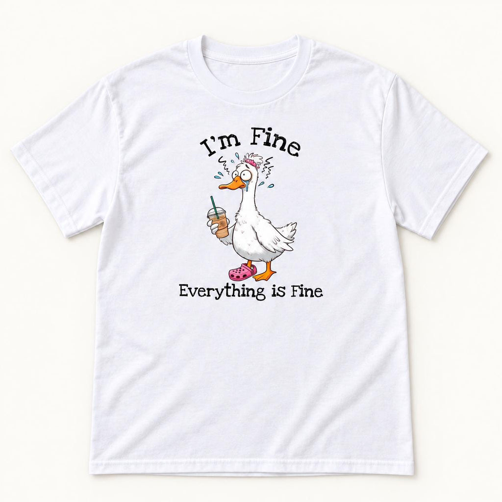 I'm Fine Everything Is Fine Goose — garment mockup or size chart