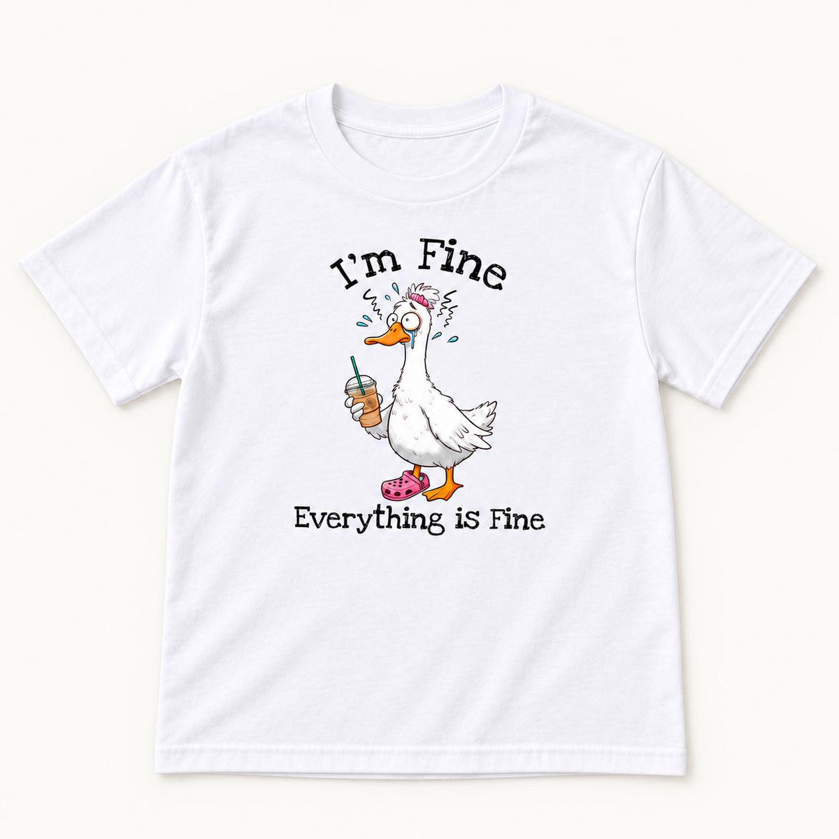 I'm Fine Everything Is Fine Goose — garment mockup or size chart