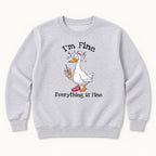 I'm Fine Everything Is Fine Goose — garment mockup or size chart