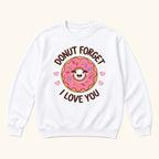 Donut Forget I Love You — garment mockup or size chart