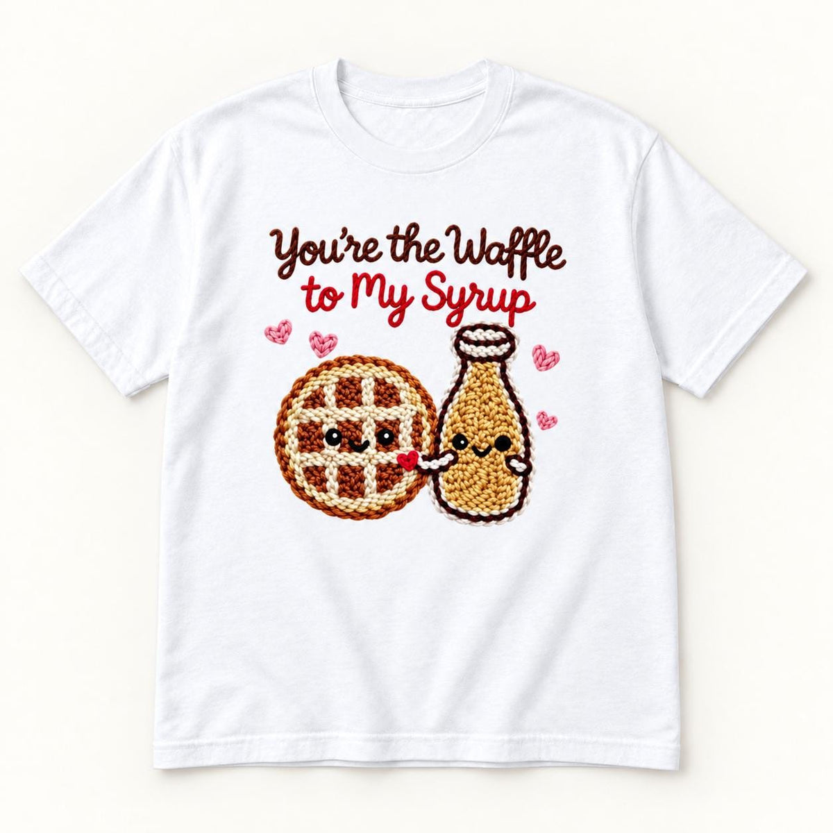 You're the Waffle to My Syrup — garment mockup or size chart
