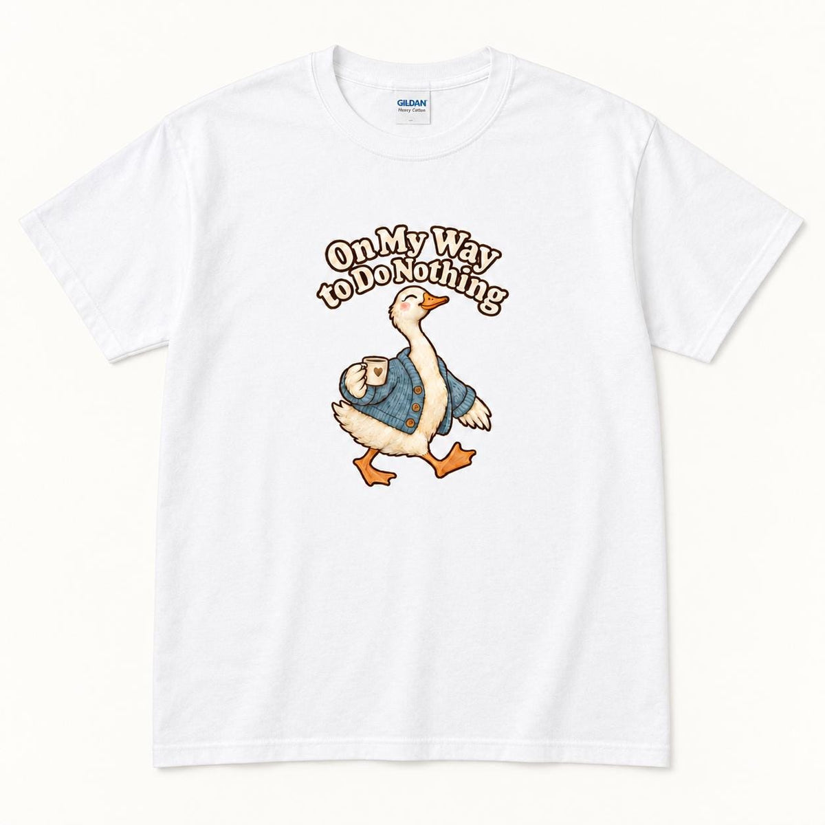 On My Way to Do Nothing Goose — garment mockup or size chart