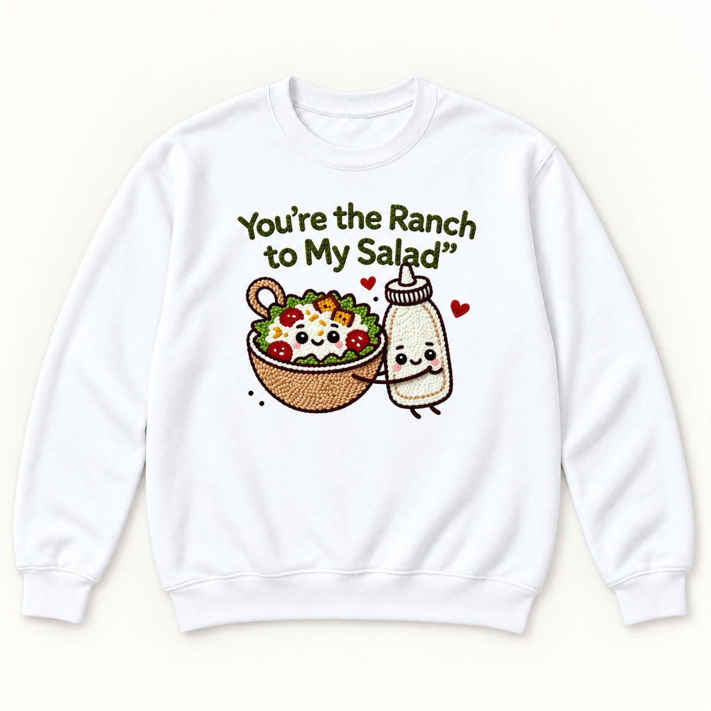 You're the Ranch to My Salad — garment mockup or size chart