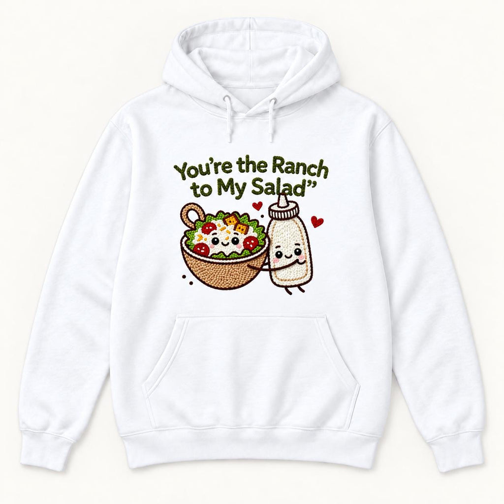 You're the Ranch to My Salad — garment mockup or size chart