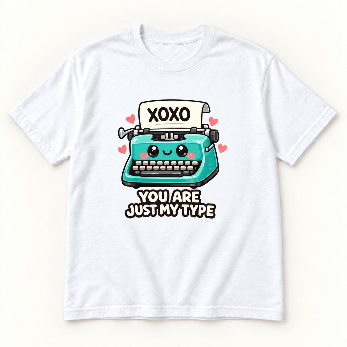You Are Just My Type — garment mockup or size chart