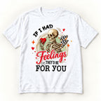 If I Had Feelings They’d Be for You — garment mockup or size chart