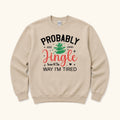 Probably Just Gonna Jingle Some of the Way I’m Tired — garment mockup or size chart
