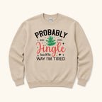 Probably Just Gonna Jingle Some of the Way I’m Tired — garment mockup or size chart