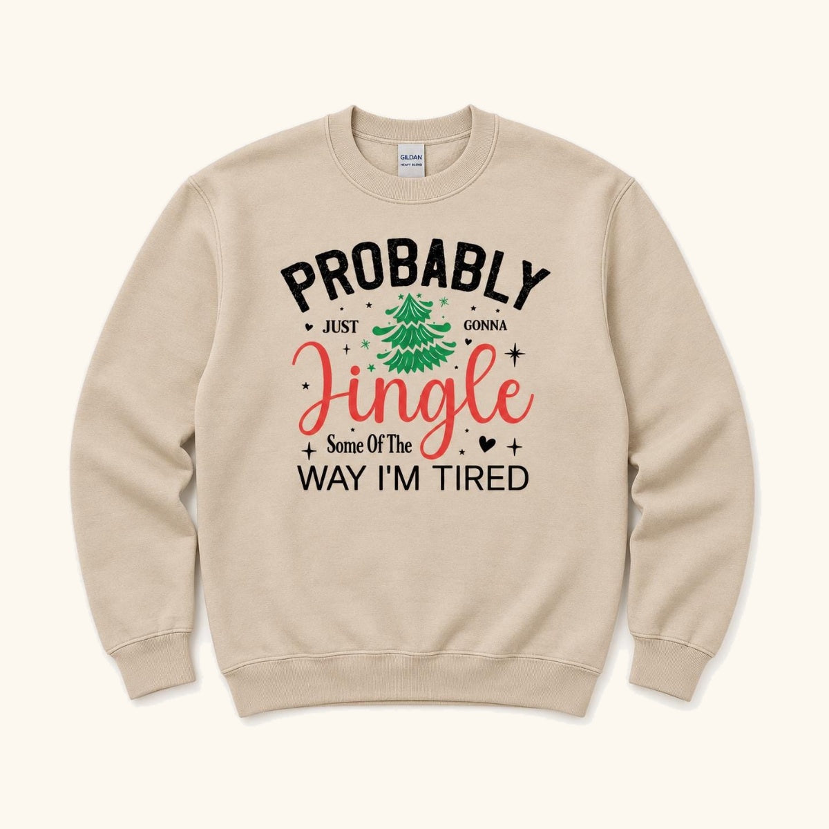 Probably Just Gonna Jingle Some of the Way I’m Tired — garment mockup or size chart