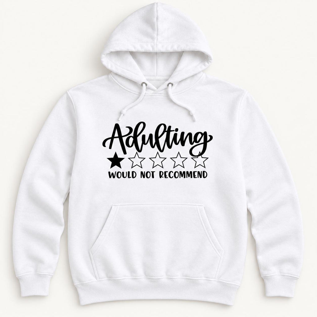 Adulting Would Not Recommend — garment mockup or size chart