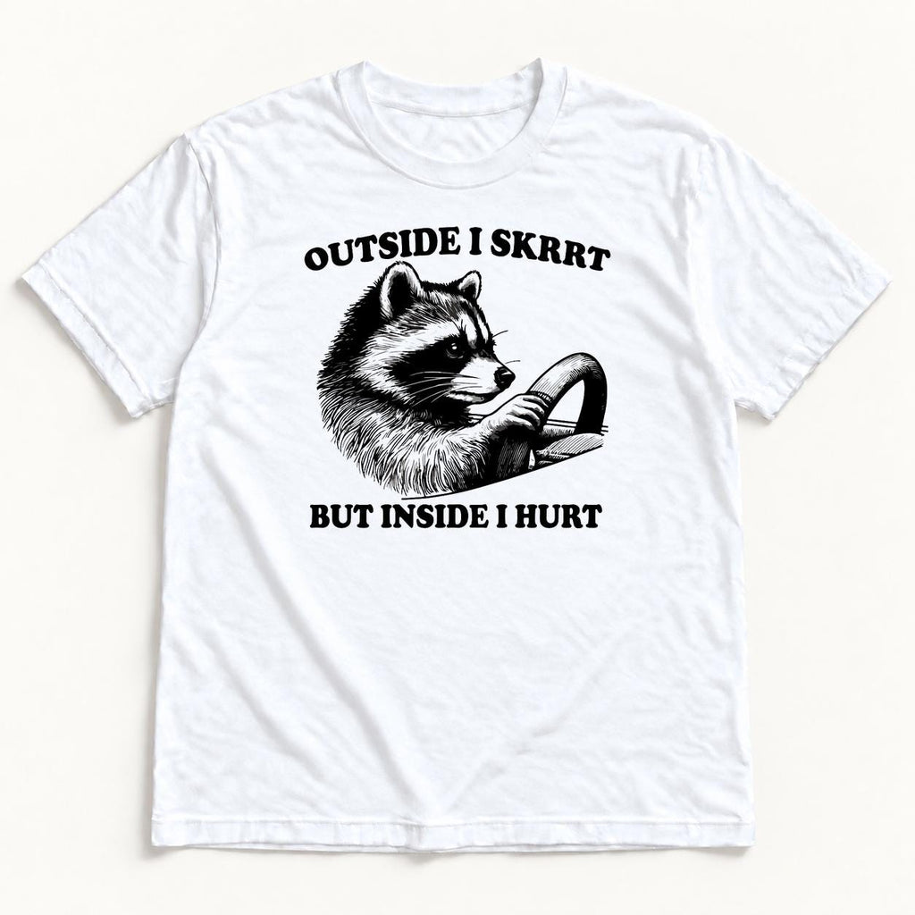 Outside I SKRRT But Inside I Hurt Raccoon — garment mockup or size chart