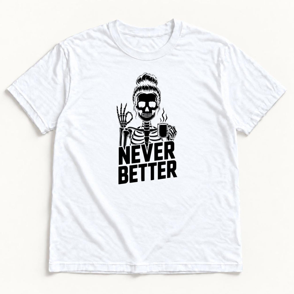 Never Better Skeleton — garment mockup or size chart