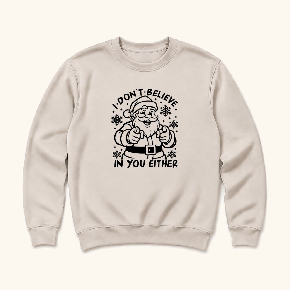 I Don't Believe In You Either Santa — garment mockup or size chart