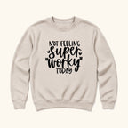 Not Feeling Super Worky Today — garment mockup or size chart