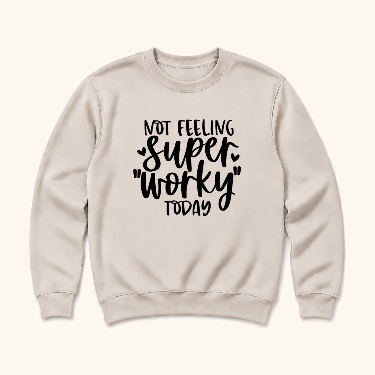 Not Feeling Super Worky Today — garment mockup or size chart