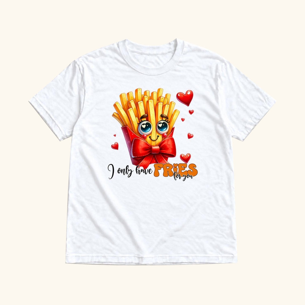 I Only Have Fries for You — garment mockup or size chart