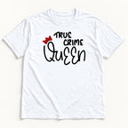 True Crime Queen — garment mockup or size chart