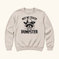 Not My Trash Not My Dumpster — garment mockup or size chart