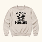 Not My Trash Not My Dumpster — garment mockup or size chart