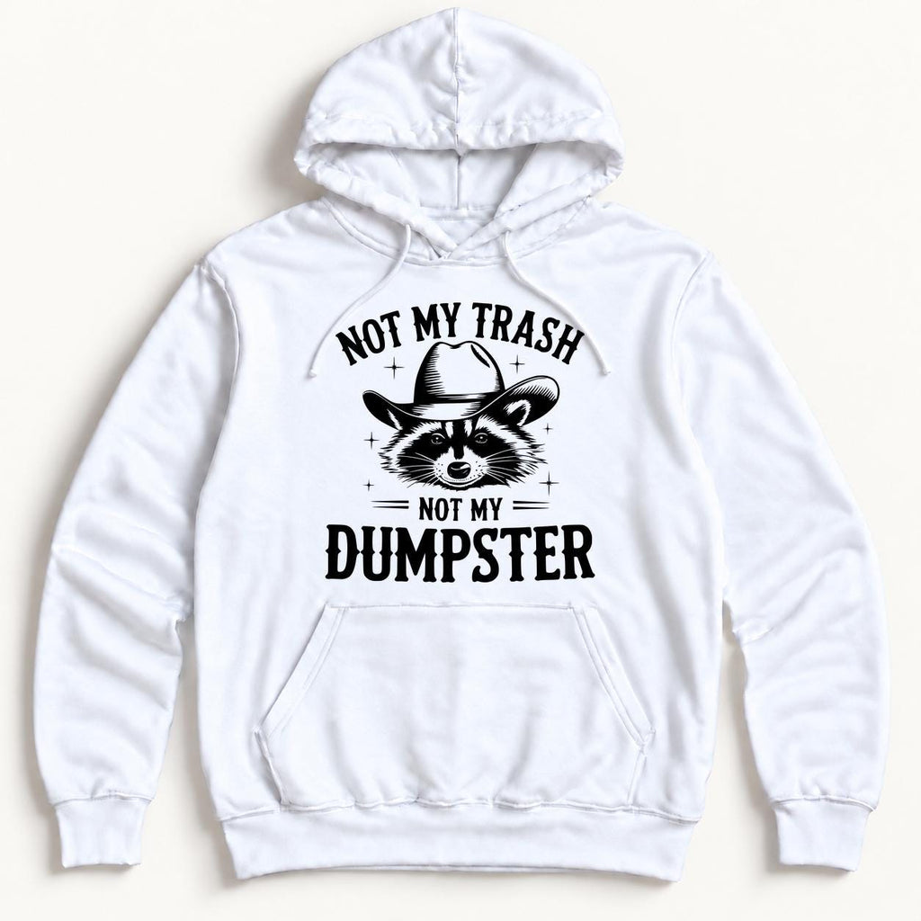 Not My Trash Not My Dumpster — garment mockup or size chart