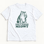 Don't Stress Meowt — garment mockup or size chart