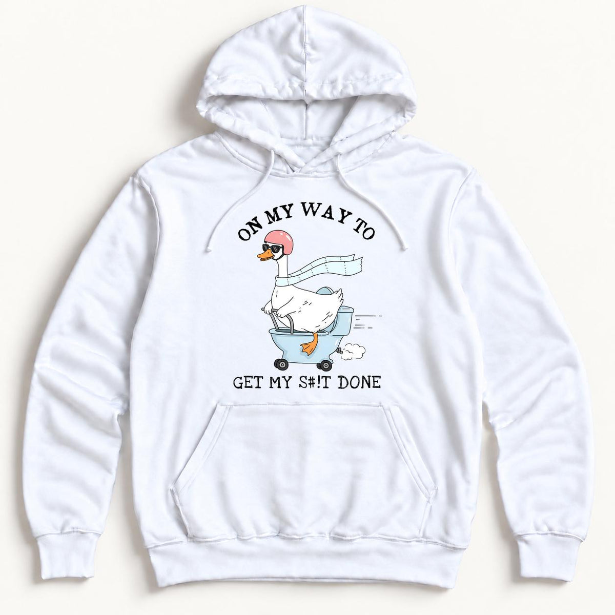 On My Way to Get My Sh*t Done Goose — garment mockup or size chart