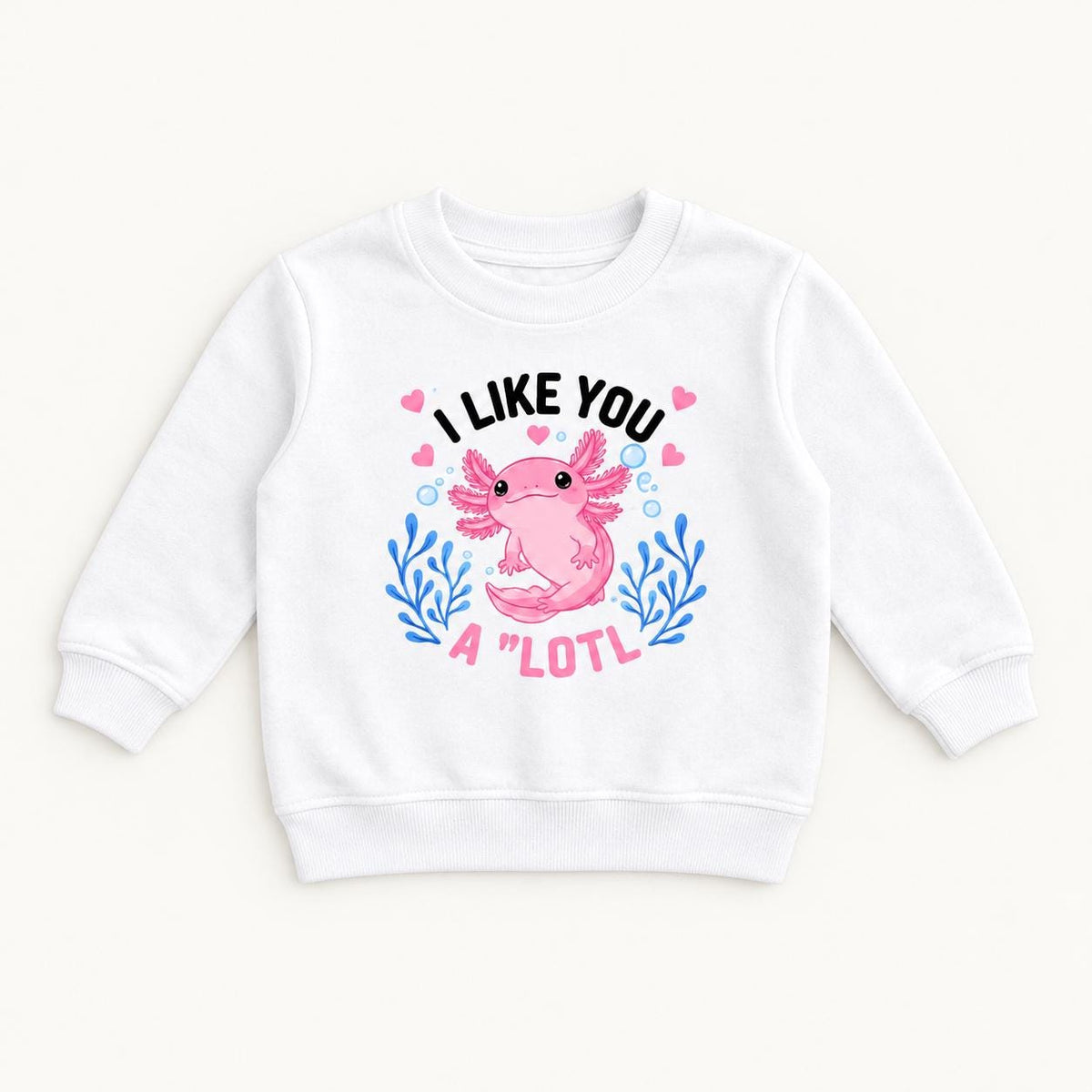 I Like You A Lotl Axolotl — garment mockup or size chart