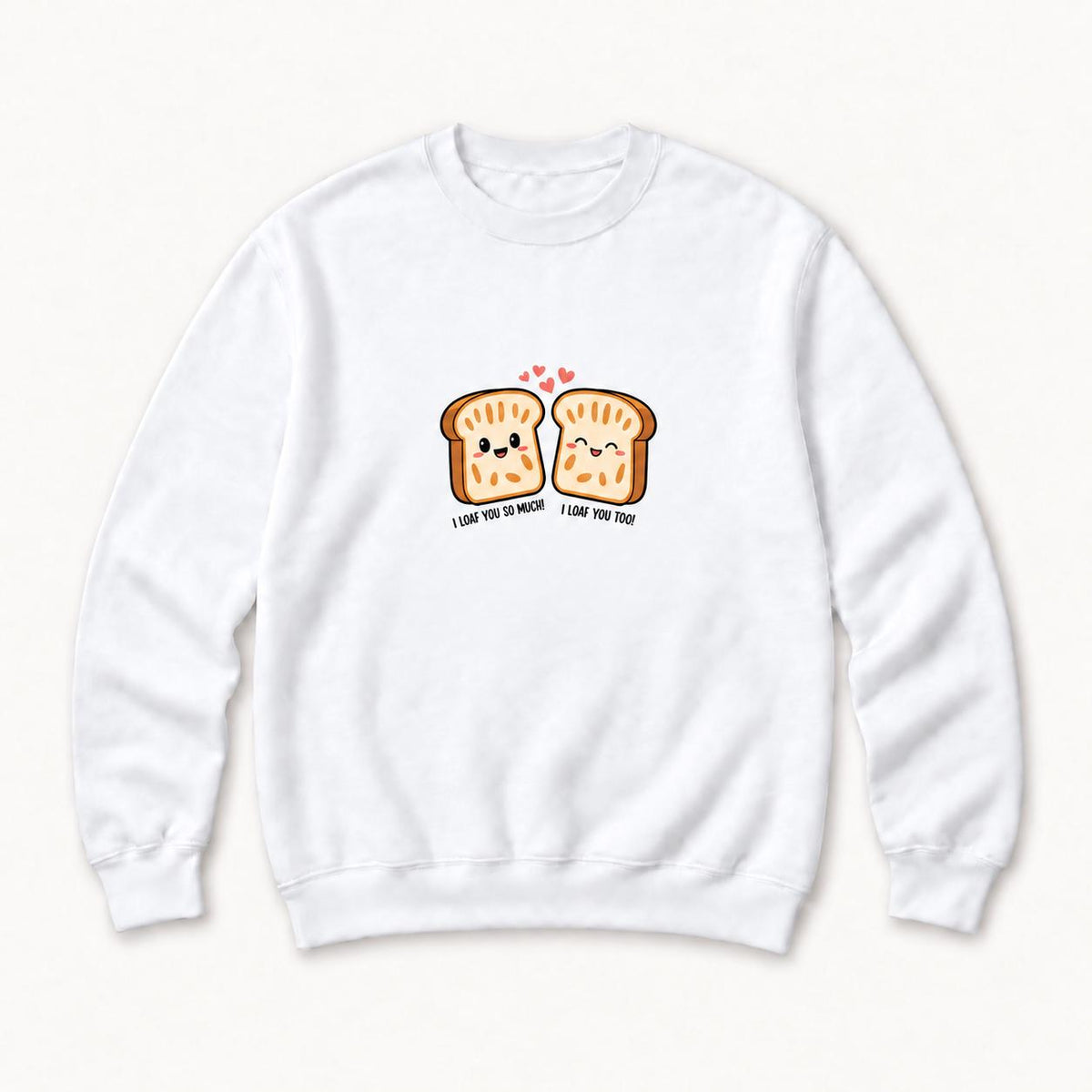 I Loaf You So Much — garment mockup or size chart