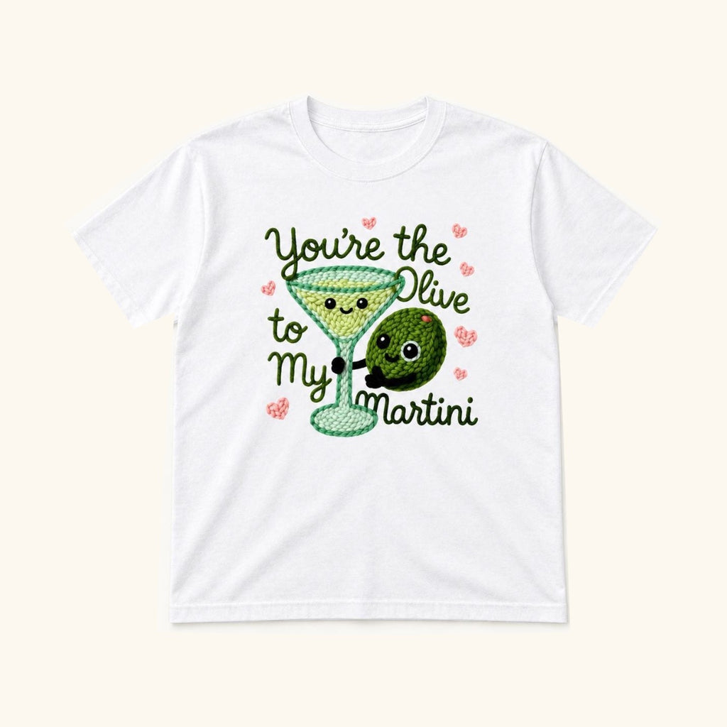 You're the Olive to My Martini — garment mockup or size chart