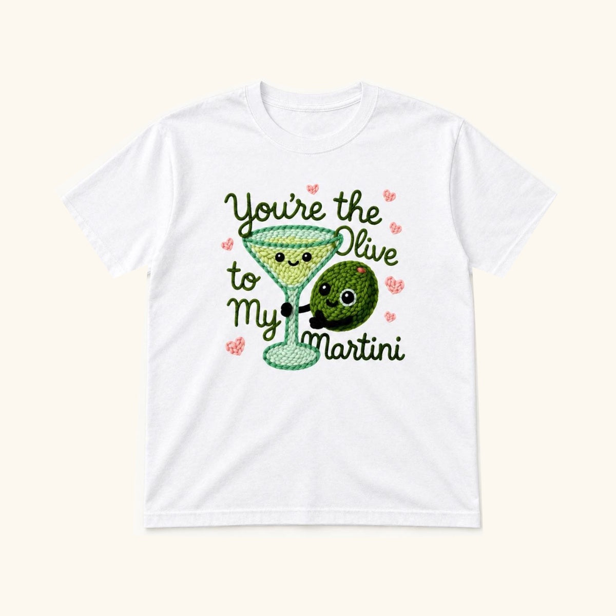 You're the Olive to My Martini — garment mockup or size chart