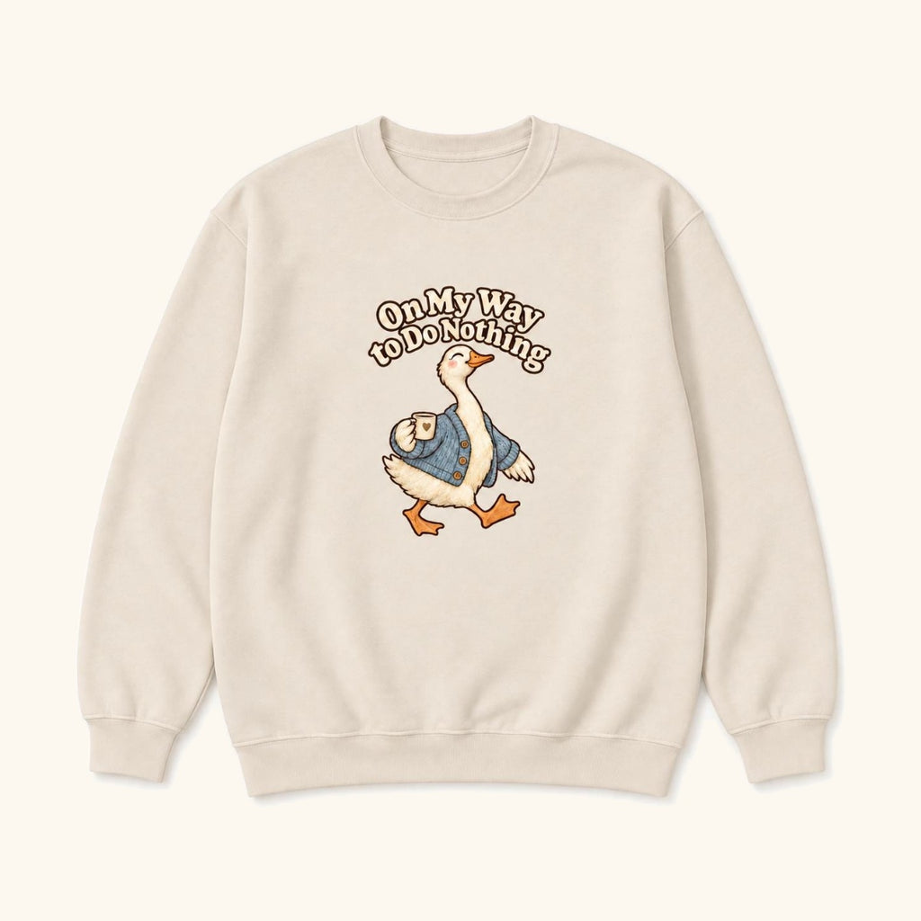 On My Way to Do Nothing Goose — garment mockup or size chart