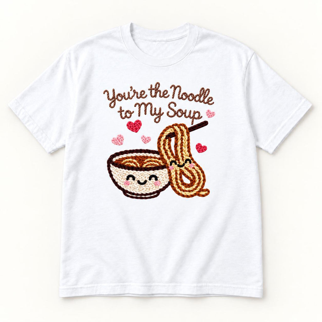 You're the Noodle to My Soup — garment mockup or size chart