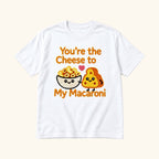 You're the Cheese to My Macaroni — garment mockup or size chart