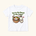 You're the Ranch to My Salad — garment mockup or size chart