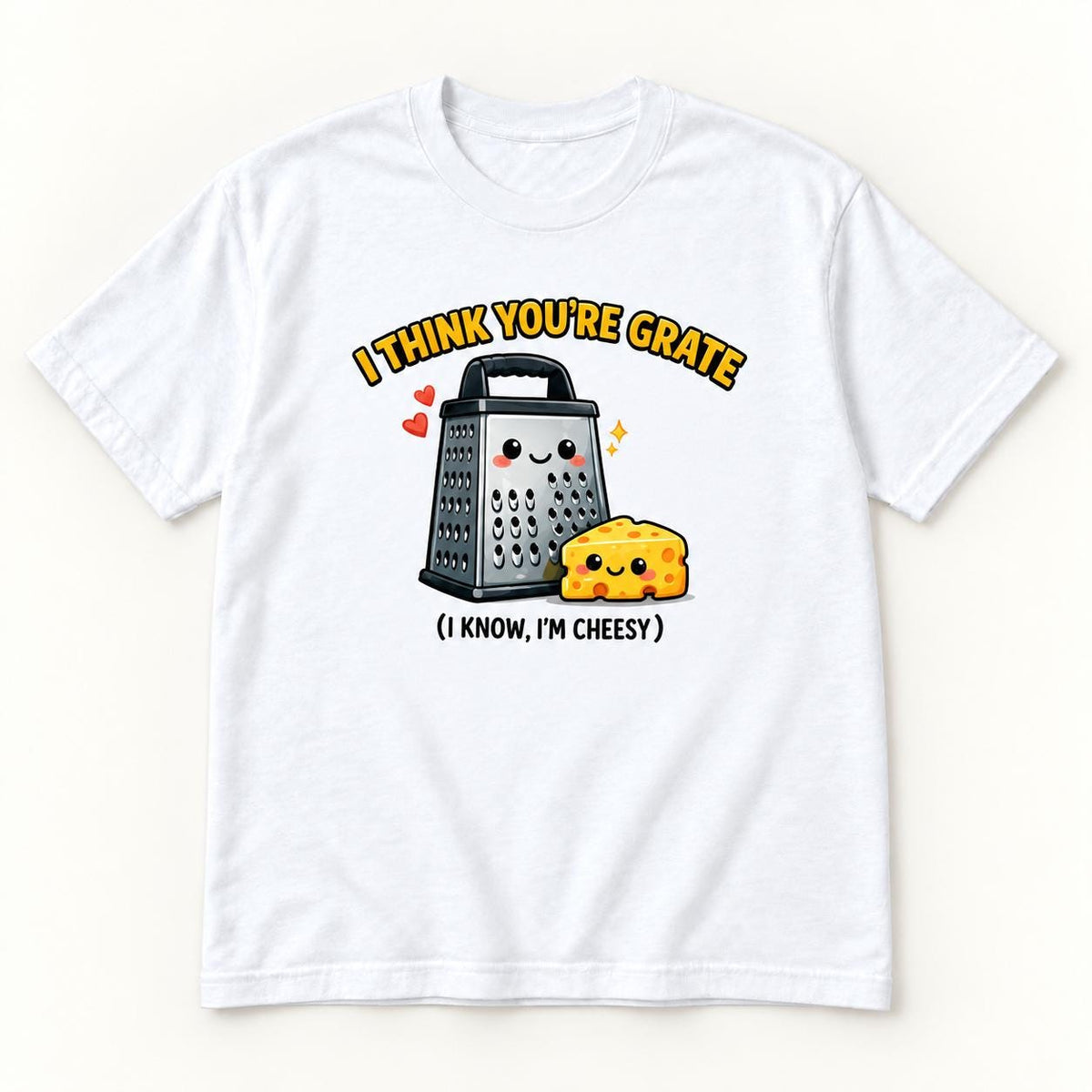 I Think You're Grate — garment mockup or size chart