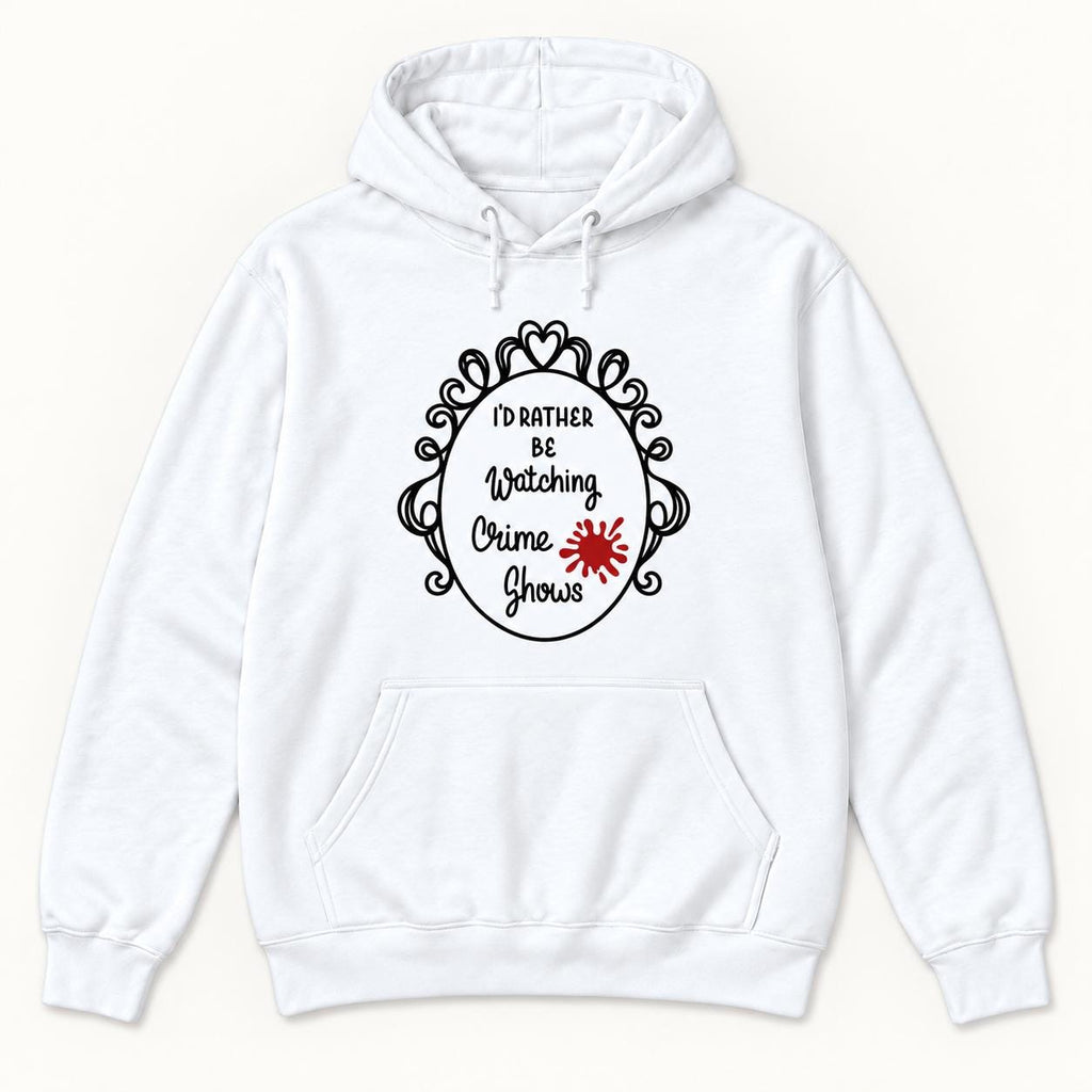 I'd Rather Be Watching Crime Shows — garment mockup or size chart