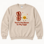 You're the Bacon to My Eggs — garment mockup or size chart