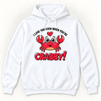 I Love You Even When You’re Crabby — garment mockup or size chart