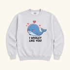 I Whaley Like You — garment mockup or size chart