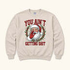 You Ain’t Getting Shit — garment mockup or size chart