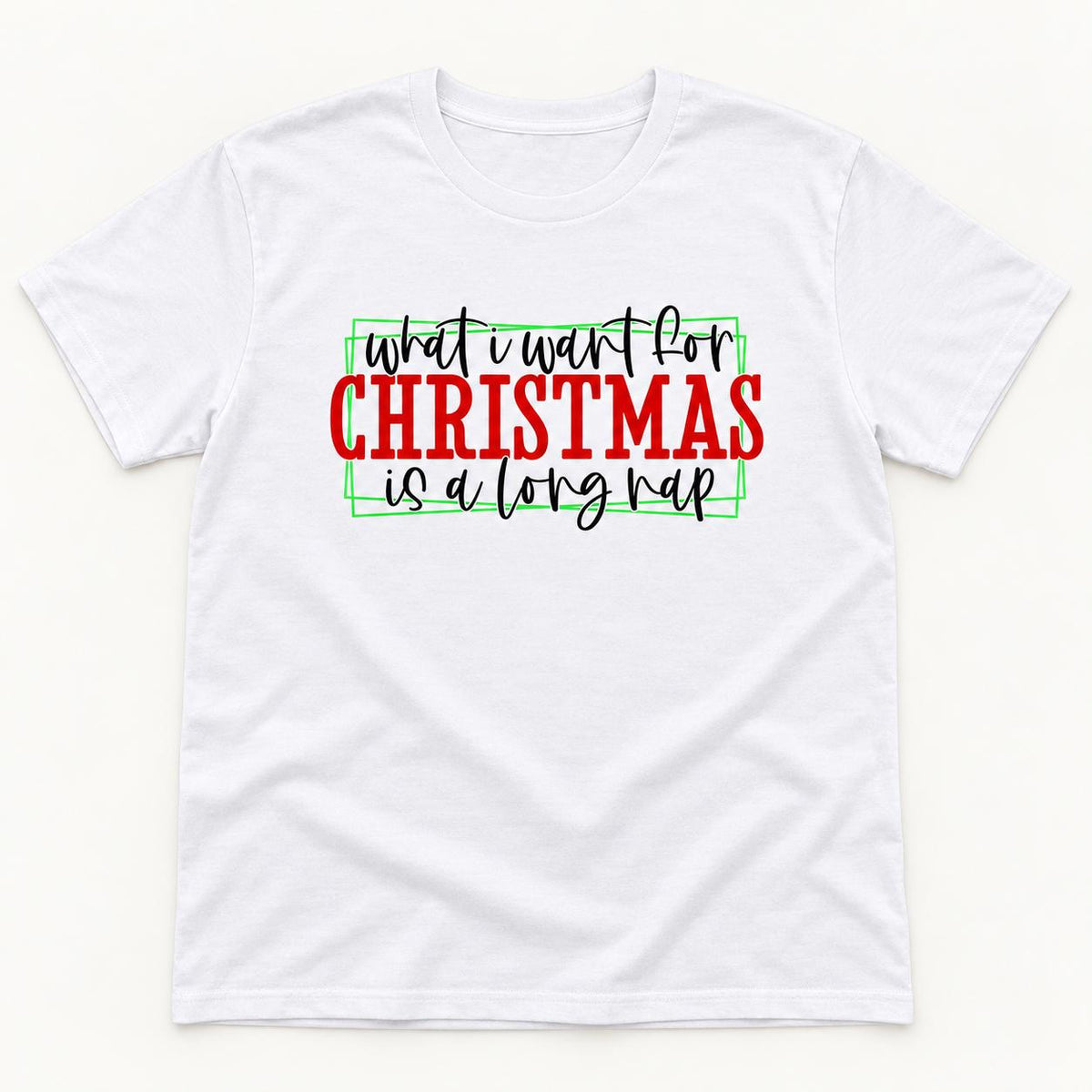 What I Want for Christmas Is a Long Nap — garment mockup or size chart
