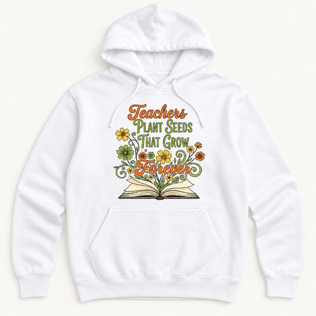 Teachers Plant Seeds That Grow Forever — garment mockup or size chart