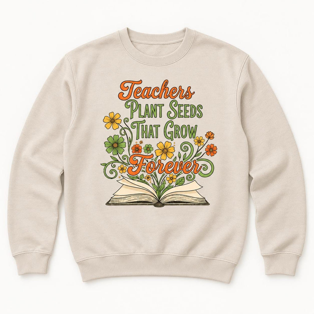 Teachers Plant Seeds That Grow Forever — garment mockup or size chart