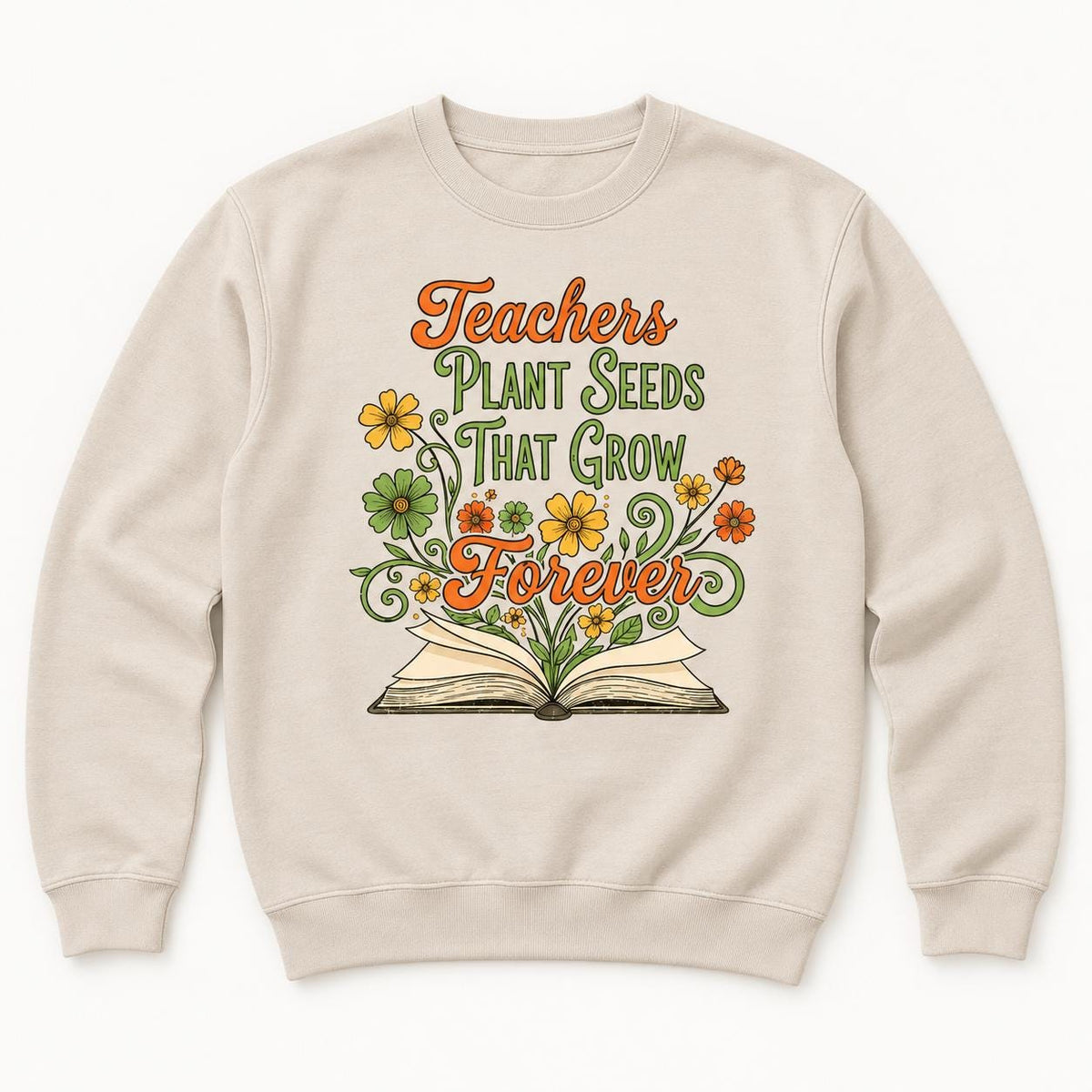 Teachers Plant Seeds That Grow Forever — garment mockup or size chart