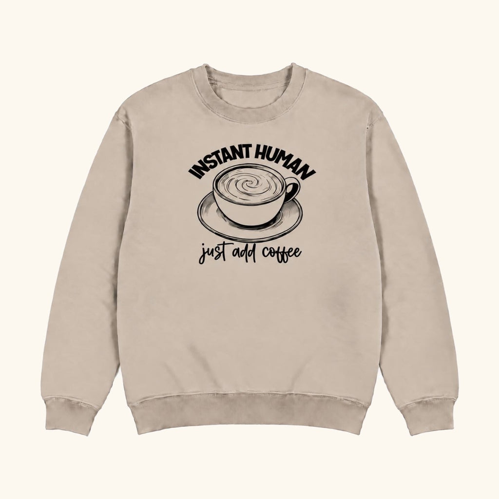 Instant Human Just Add Coffee — garment mockup or size chart