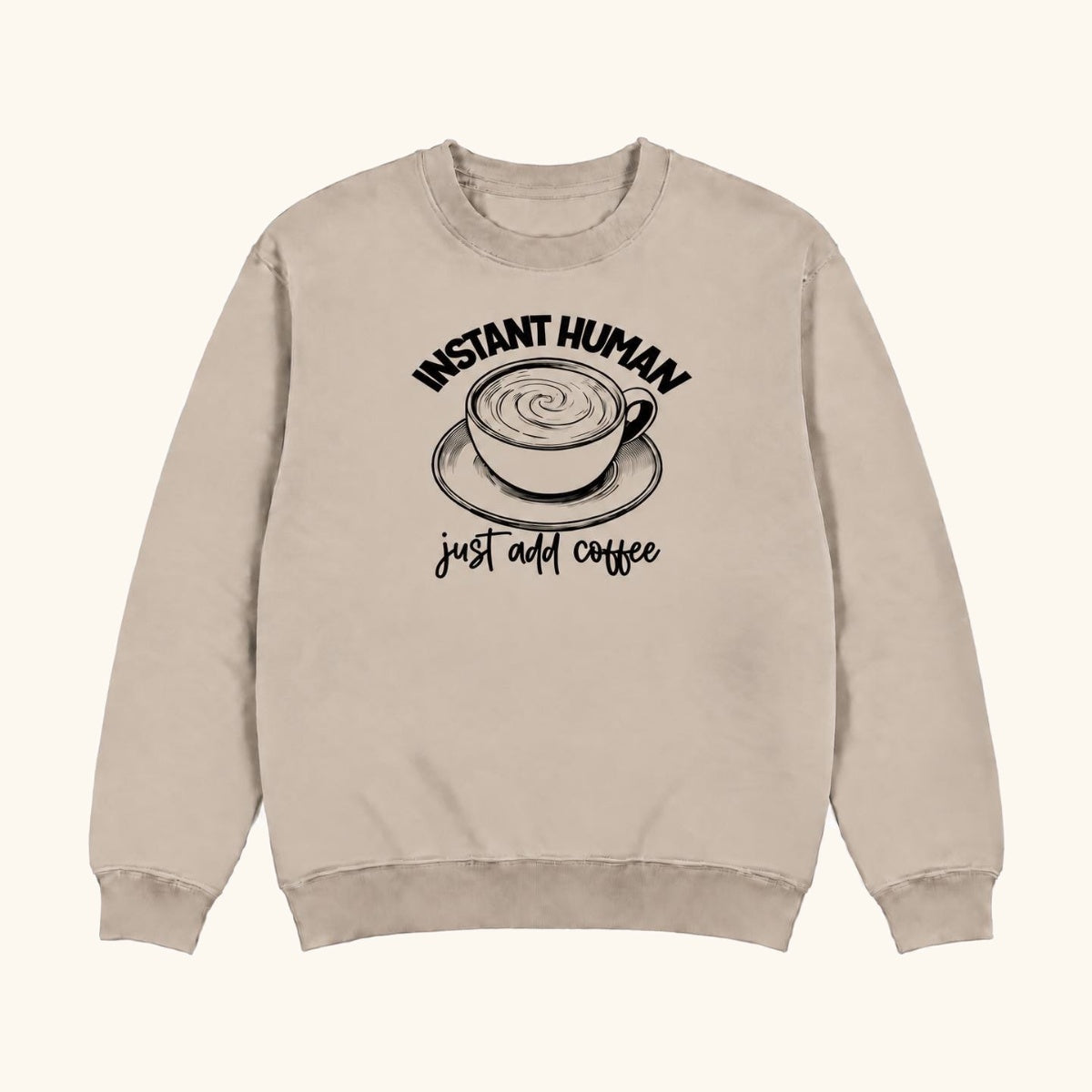 Instant Human Just Add Coffee — garment mockup or size chart