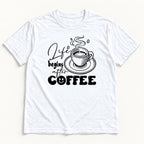 Life Begins After Coffee — garment mockup or size chart