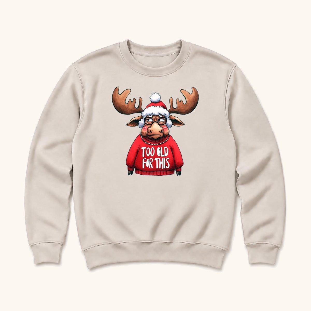 Too Old for This Moose — garment mockup or size chart
